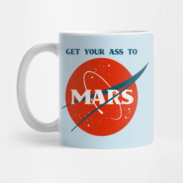 Get Your Ass To Mars (NASA Parody) by n23tees